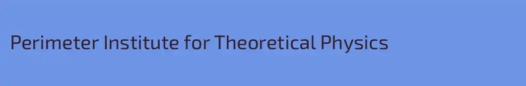 Perimeter Institute for Theoretical Physics